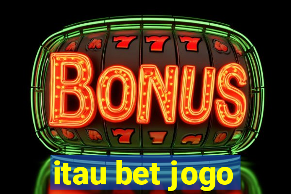 itau bet jogo